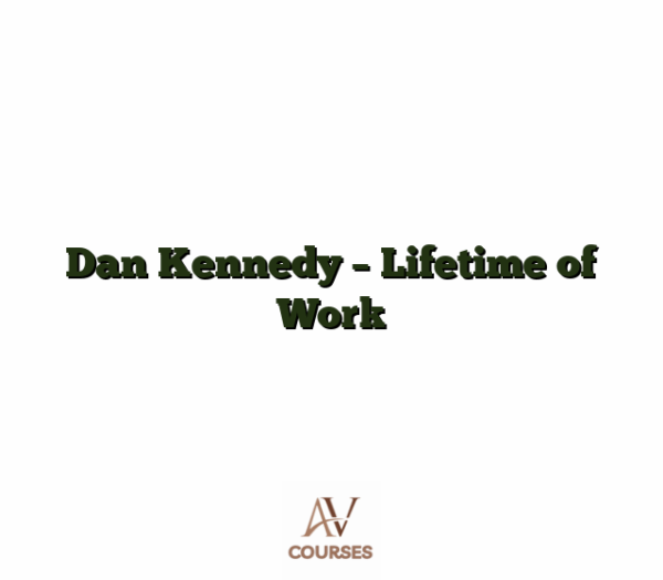 Dan Kennedy - Lifetime of Work