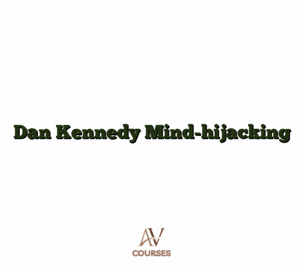 Dan Kennedy Mind-hijacking