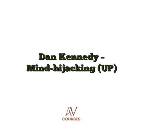 Dan Kennedy - Mind-hijacking (UP)