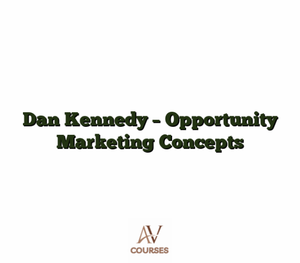 Dan Kennedy - Opportunity Marketing Concepts