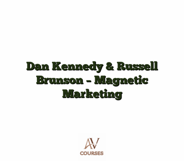 Dan Kennedy & Russell Brunson - Magnetic Marketing