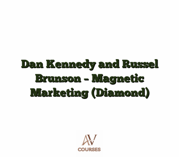 Dan Kennedy and Russel Brunson - Magnetic Marketing (Diamond)