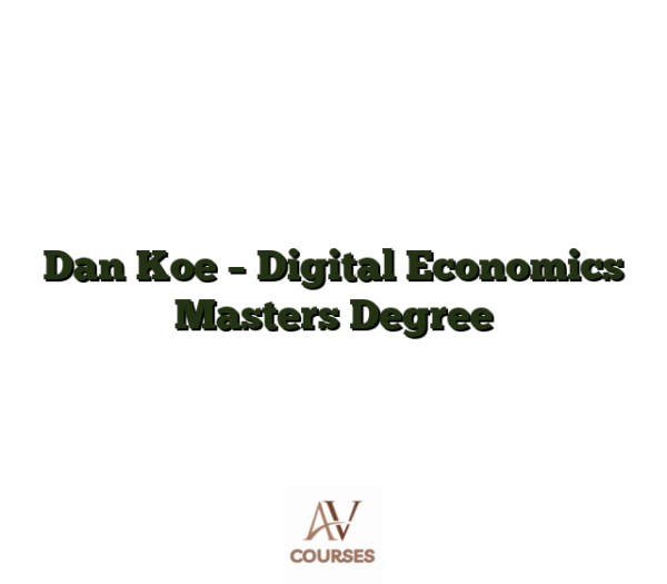Dan Koe - Digital Economics Masters Degree