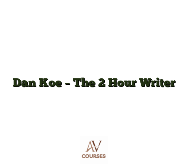 Dan Koe - The 2 Hour Writer
