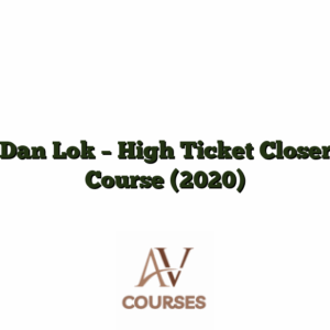Dan Lok - High Ticket Closer Course (2020)