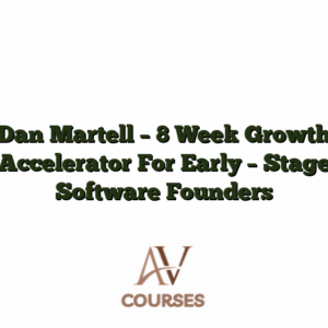 Dan Martell - 8 Week Growth Accelerator For Early - Stage Software Founders