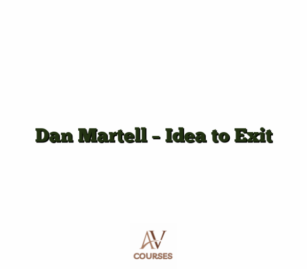 Dan Martell - Idea to Exit