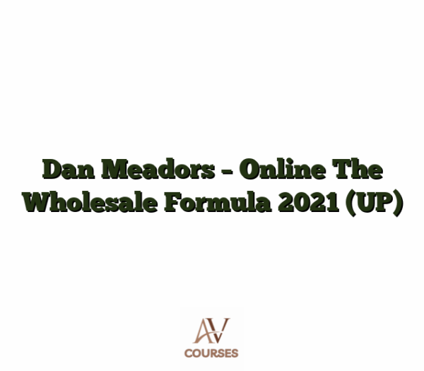 Dan Meadors - Online The Wholesale Formula 2021 (UP)