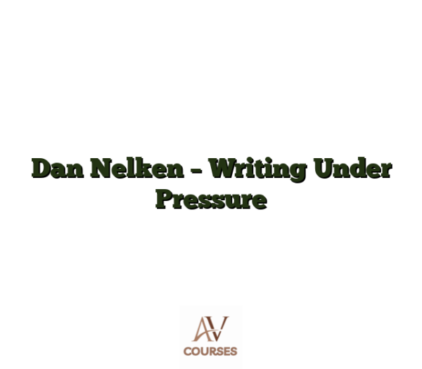 Dan Nelken - Writing Under Pressure