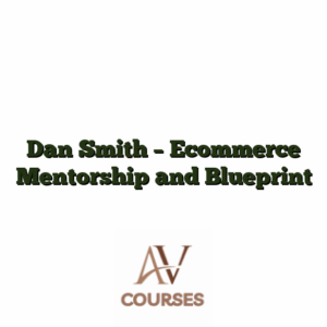 Dan Smith - Ecommerce Mentorship and Blueprint