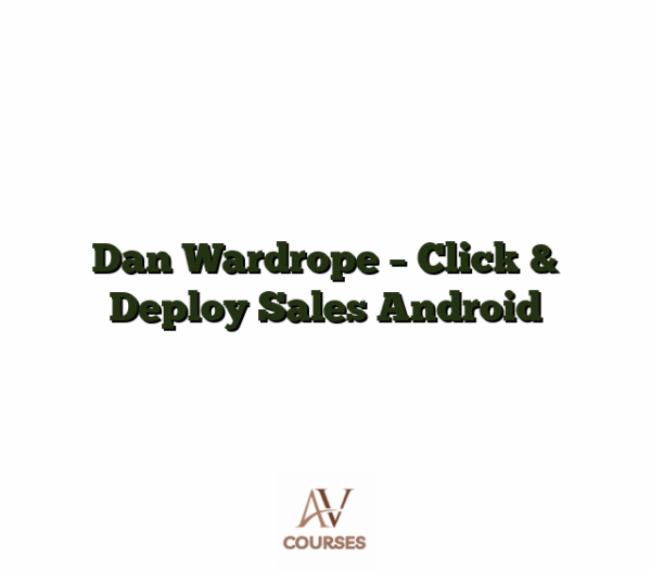 Dan Wardrope - Click & Deploy Sales Android