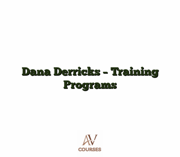 Dana Derricks - Training Programs