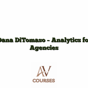 Dana DiTomaso - Analytics for Agencies
