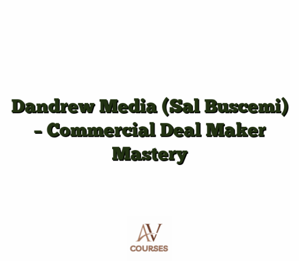 Dandrew Media (Sal Buscemi) - Commercial Deal Maker Mastery