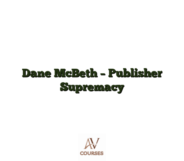 Dane McBeth - Publisher Supremacy