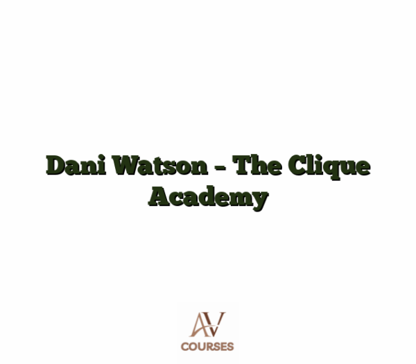 Dani Watson - The Clique Academy