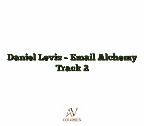 Daniel Levis - Email Alchemy Track 2