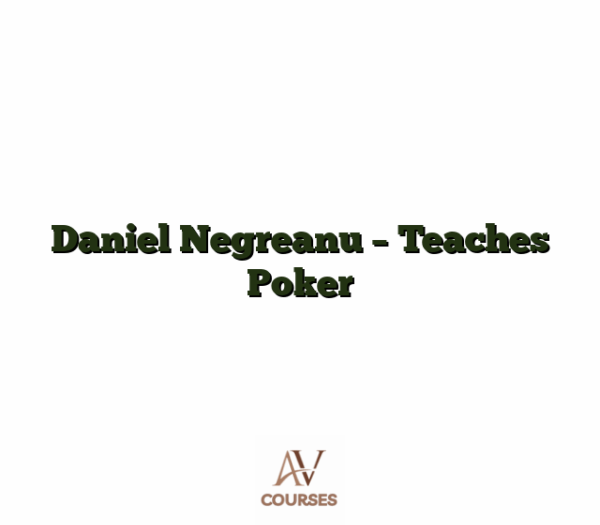Daniel Negreanu - Teaches Poker