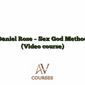 Daniel Rose - Sex God Method (Video course)