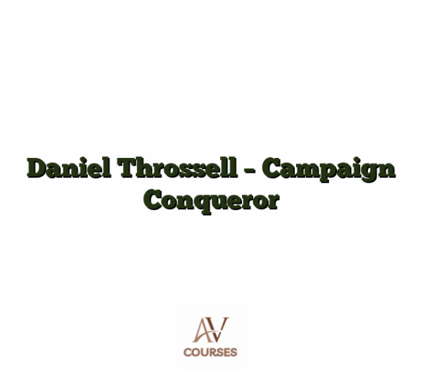 Daniel Throssell - Campaign Conqueror