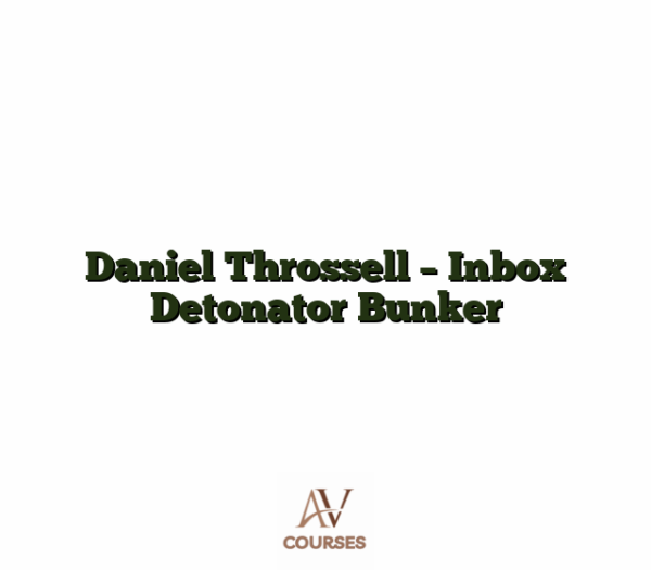 Daniel Throssell - Inbox Detonator Bunker
