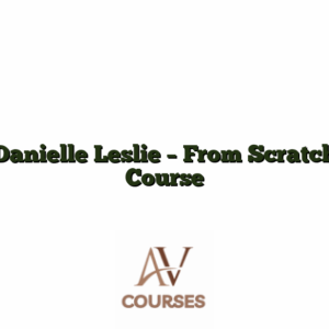 Danielle Leslie - From Scratch Course