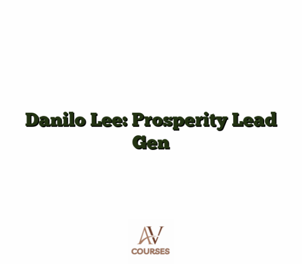 Danilo Lee: Prosperity Lead Gen