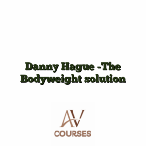 Danny Hague -The Bodyweight solution