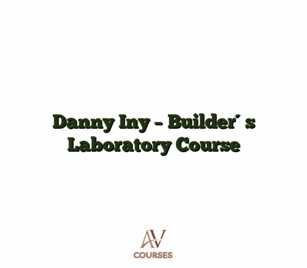Danny Iny - Builder´s Laboratory Course
