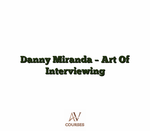 Danny Miranda - Art Of Interviewing