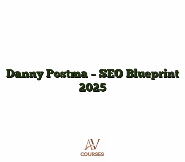Danny Postma - SEO Blueprint 2025