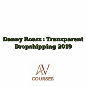 Danny Roars : Transparent Dropshipping 2019