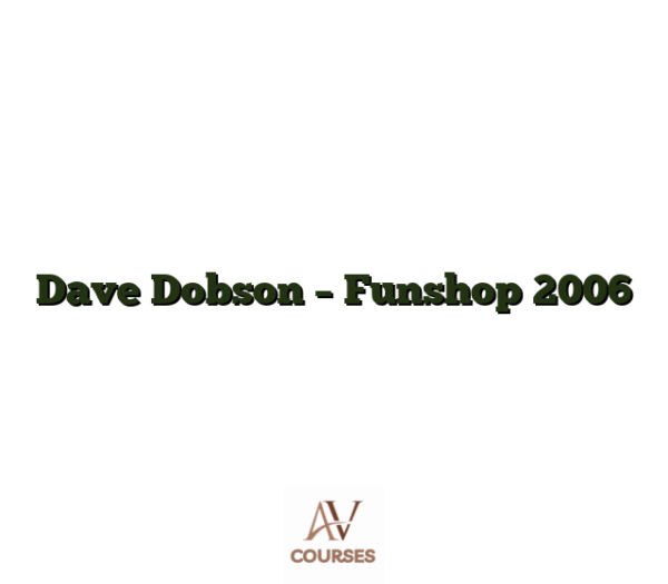 Dave Dobson - Funshop 2006