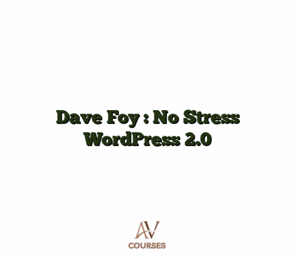 Dave Foy : No Stress WordPress 2.0