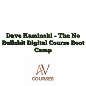 Dave Kaminski - The No Bullshit Digital Course Boot Camp