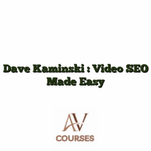 Dave Kaminski : Video SEO Made Easy