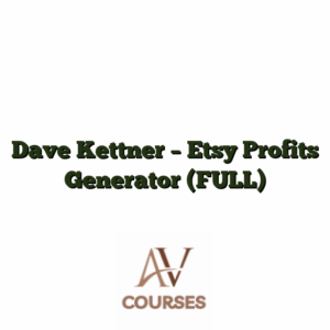 Dave Kettner - Etsy Profits Generator (FULL)