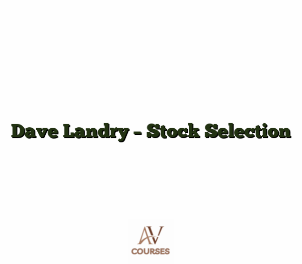 Dave Landry - Stock Selection