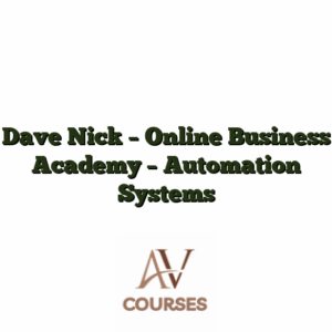 Dave Nick - Online Business Academy - Automation Systems