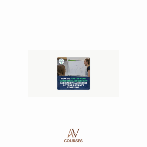 Dave O’Sullivan - Subjective Assessment Mastery Course