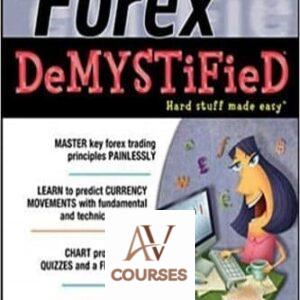 Forex DeMystiFieD: A Self-Teaching Guide