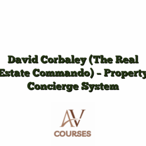 David Corbaley (The Real Estate Commando) - Property Concierge System