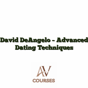 David DeAngelo - Advanced Dating Techniques