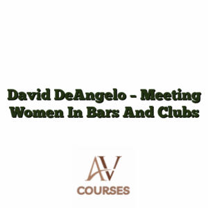 David DeAngelo - Meeting Women In Bars And Clubs