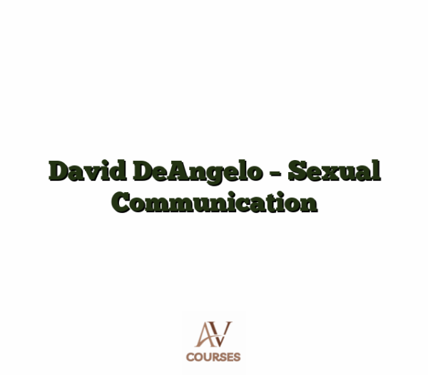 David DeAngelo - Sexual Communication