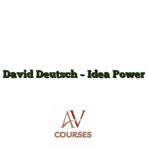 David Deutsch - Idea Power