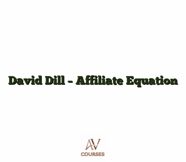 David Dill - Affiliate Equation