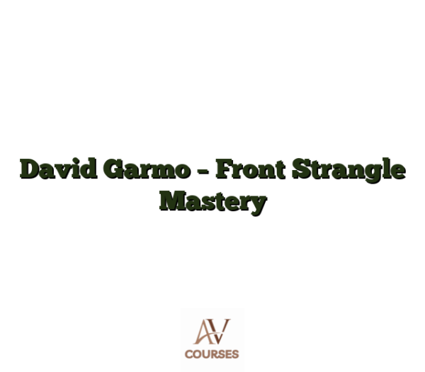 David Garmo - Front Strangle Mastery