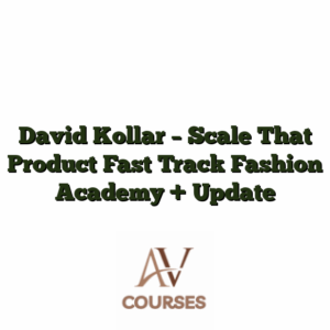 David Kollar - Scale That Product Fast Track Fashion Academy + Update