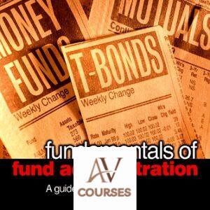 Fundamentals of Fund Administration: A Complete Guide from Fund Set Up to Settlement and Beyond